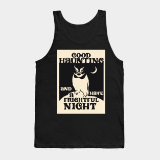 Good Haunting and Have a Frightful Night Tank Top